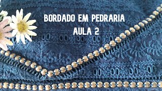 Deixe seu vestido ou blusinha mais elegante Bordado em pedraria Aula 2  Lilian Moretto [upl. by Orecic]