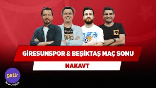 Giresunspor  Beşiktaş Maç Sonu  Ersin Düzen amp Ali Ece amp Ilgaz Çınar amp Uğur Karakullukçu  Nakavt [upl. by Gregg144]