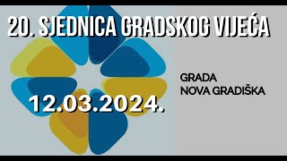 20 SJEDNICA GRADSKOG VIJEĆA GRADA NOVA GRADIŠKA [upl. by Susette]