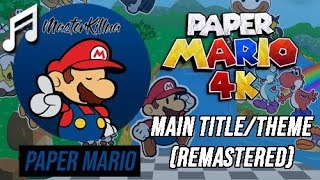 Paper Mario Remastered  Main Title  Theme Arrangement  64K [upl. by Dollar]