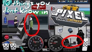 10 things you may dont know in Pixel Car Racer  outdated [upl. by Yalahs]