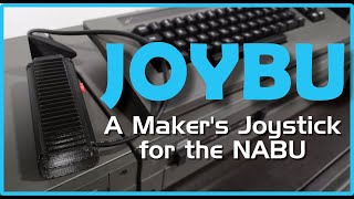 JOYBU  A Makers Joystick for the NABU [upl. by Rehpotsihc]