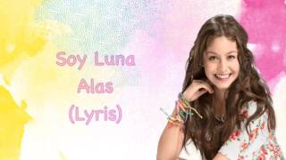 Soy Luna  Alas Lyrics [upl. by Eiznikcm535]