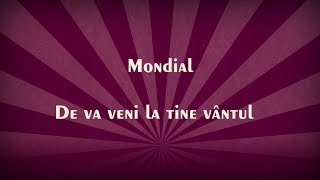 Mondial  De va veni la tine vantul versuri lyrics karaoke [upl. by Bellamy660]