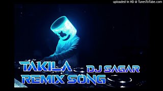 TAKILA REMIX SONG  DJ BRAZIL BASS DJ SAGAR [upl. by Diskson769]