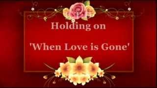 LTD   Holding on when Love is Gone  Video [upl. by Elohcin]