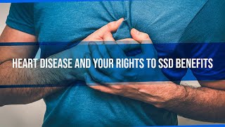 Heart Disease and Your Right to Social Security Disability Benefits [upl. by Nyladnarb]