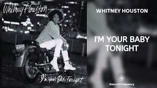 Whitney Houston  Im Your Baby Tonight 432Hz [upl. by Furey547]