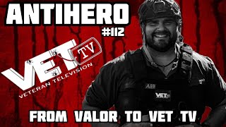 Ep 112 From Valor To VetTV [upl. by Pascia]