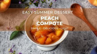 Quick Peach Compote Recipe A NoFuss Dessert Sauce in 15 Minutes compote shelovesbiscotti [upl. by Windsor]