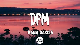 Kany García  DPM LetraLyrics [upl. by Ynohtnacram]