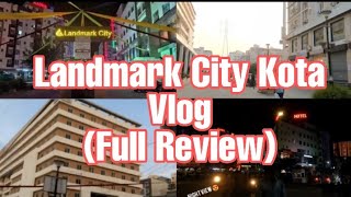 Landmark City  Kunhadi  KOTA RAJASTHAN  Vlog01 [upl. by Sturdivant]