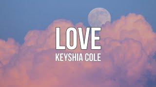 Keyshia Cole  Love Lyrics [upl. by Notslar]