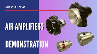 Nex Flow Air Amplifiers Demonstration [upl. by Ttocs]