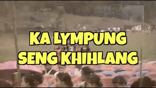 Ka Lympung Seng Khihlang  Jingrwai [upl. by Niarbo]