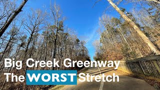 Big Creek Greenway The Worst Stretch [upl. by Hadleigh]