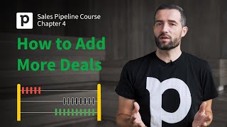 Sales Pipeline Course Chapter 4  How to Add More Deals  Pipedrive [upl. by Eelsnia]