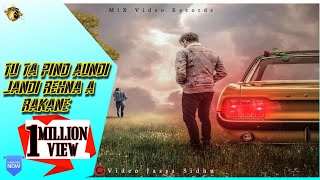 Tu Ta Pind Aundi Jandi Rehna a Rakane Milu Rashpal  Full Punjabi Sad Song 2019  MiX Video Records [upl. by Elizabeth]