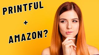 Should you connect Printful to Amazon Sellercentral  For your POD Print on Demand Business [upl. by Falzetta]