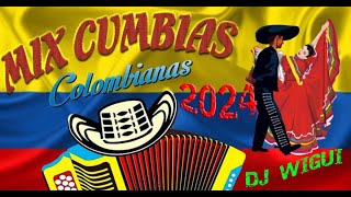 CUMBIA COLOMBIANA MIX 2024  DJ WIGUI [upl. by Solberg]