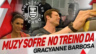 MUZY SOFRE NO TREINO DA GRACYANNE  ESTROGENO vs TESTOSTERONA  IRMANDADE DO FERRO [upl. by Essilrahc]