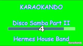 Karaoke  Disco Samba part 2  Hermes House Band  Lyrics [upl. by Ettesil817]