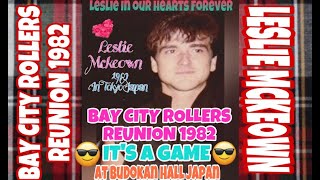 Bay City Rollers Reunion 1982 At Budokan Hall Japan 😎 ITS A GAME 😎 [upl. by Windsor]