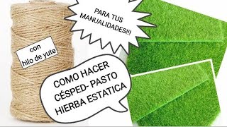 COMO HACER CÉSPED PASTO  PARA TUS MANUALIDADES [upl. by Aierbma]