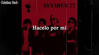 Attaque 77  Hacelo por mí  LETRA [upl. by Johnsten]