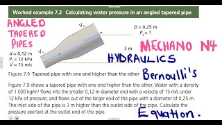 Mechanotechnics N4 Bernoullis Theorem Angled Tapered Incline Pipe  Hydraulics [upl. by Adnorehs]