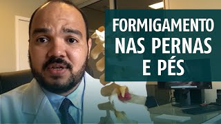 Formigamento nas Pernas e Pés Quais as causas [upl. by Beutner]