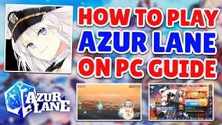 How To Download amp Play Azur Lane On PC  Step By Step Guide [upl. by Aicnetroh123]