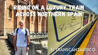 Riding On The Transcantabrico Luxury Train Across Northern Spain [upl. by Eiuqnom]