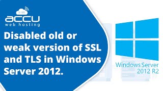 How to disable old or weak version of SSL and TLS on Windows Server 2012 [upl. by Cissej]