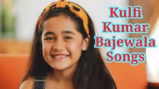 Kulfi Kumar Bajewala All Songs  Kulfi Kumar Bajewala Song Album  Kulfi Kumar Bajewala Playlist [upl. by Dellora770]