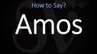 How to Pronounce Amos CORRECTLY [upl. by Clifton]