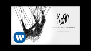 Korn  The Seduction Of Indulgence Official Audio [upl. by Duax930]