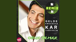 Gelde Ankaraya Kar Yağdıralım Remix [upl. by Mikiso230]