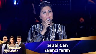 Sibel Can  YALANCI YARİM [upl. by Anahsat]