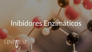 Bioquímica  Aula 10  Inibidores enzimáticos [upl. by Proudfoot]