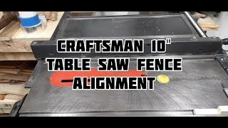 Craftsman 10quot Table Saw Fence Alignment [upl. by Arnelle]