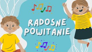 RADOSNE POWITANIE  Piosenka na rozpoczęcie zajęć w przedszkolu 🎵😊 [upl. by Marva]