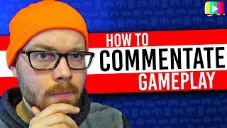 How To COMMENTATE Your GAMEPLAY ♦️ The Youtube Game  Commentary Tips [upl. by Rivers]