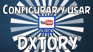 Tutorial Cómo configurar y usar Dxtory Mejor que Fraps [upl. by Etnuahc]