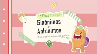 Sinónimos e Antónimos 1º2º Ano [upl. by Nahej90]