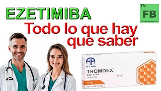 EZETIMIBA Para qué Sirve Cómo se toma y todo lo que hay que saber ¡Medicamento Seguro👨‍🔬💊 [upl. by Almap]