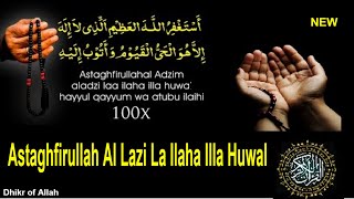 adhkar  Astaghfirullahal Ladzi La Ilaha Illa Huwal  astaghfirullah DhikrofAllah quran [upl. by Cleave]