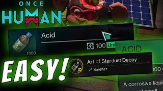 Once Human  HIDDEN Acid Crafting Method 4 ways to get MAX Acid [upl. by Tarkany827]