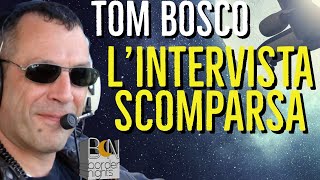 LINTERVISTA SCOMPARSA  TOM BOSCO  Ground Control to Major Tom [upl. by Fields496]