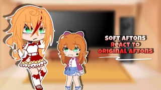 Soft Aftons react to Original Aftons  Elizabeth and CCEvan Afton  FNaF [upl. by Asilrahc646]